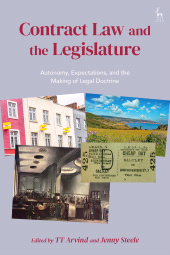 E-book, Contract Law and the Legislature : Autonomy, Expectations, and the Making of Legal Doctrine, Hart Publishing