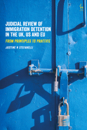 E-book, Judicial Review of Immigration Detention in the UK, US and EU : From Principles to Practice, Hart Publishing