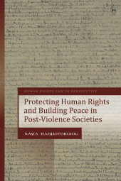 E-book, Protecting Human Rights and Building Peace in Post-Violence Societies, Hart Publishing