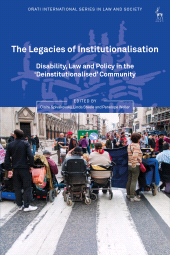 E-book, The Legacies of Institutionalisation : Disability, Law and Policy in the 'Deinstitutionalised' Community, Hart Publishing