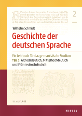 E-book, Geschichte der deutschen Sprache : Ein Lehrbuch für das germanistische Studium Teil 2: Althochdeutsch, Mittelhochdeutsch und Frühneuhochdeutsch, S. Hirzel Verlag GmbH