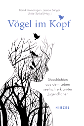 eBook, Vögel im Kopf : Geschichten aus dem Leben seelisch erkrankter Jugendlicher, S. Hirzel Verlag GmbH