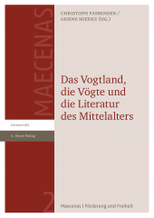 eBook, Das Vogtland, die Vögte und die Literatur des Mittelalters, S. Hirzel Verlag GmbH