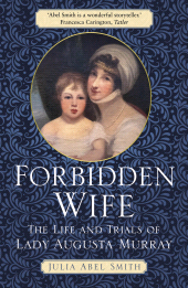 eBook, Forbidden Wife : The Life and Trials of Lady Augusta Murray, The History Press