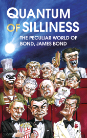 eBook, Quantum of Silliness : The Peculiar World of Bond, James Bond, The History Press