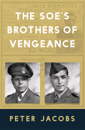 eBook, The SOE's Brothers of Vengeance : The SOE's Brothers of Vengeance, The History Press