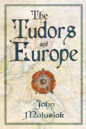 eBook, The Tudors and Europe, The History Press