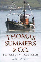 eBook, Thomas Summers & Co. : Boatbuilders of Fraserburgh, The History Press