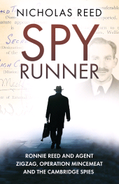 E-book, Spy Runner : Ronnie Reed and Agent Zigzag, Operation Mincemeat and the Cambridge Spies, The History Press