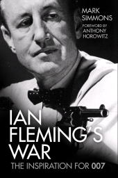 eBook, Ian Fleming's War : The Inspiration for 007, The History Press