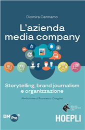 eBook, L'azienda media-company : storytelling, brand journalism e organizzazione, Cennamo, Diomira, Hoepli