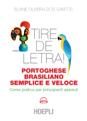 E-book, Tire de letra! Portoghese-brasiliano semplice e veloce, Hoepli