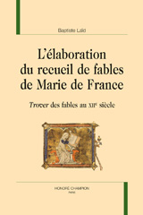 E-book, L'élaboration du recueil de fables de Marie de France : Trover des fables au XIIe siècle, Laïd, Baptiste, author, Honoré Champion