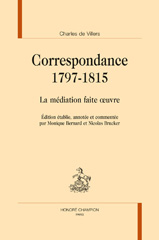 eBook, Correspondance 1797-1815 la mediation faite oeuvre Charles de Villers, Bernard, Monique, Honoré Champion