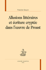 E-book, Allusions littéraires et écriture cryptée dans l'{oelig}uvre de Proust, Honoré Champion