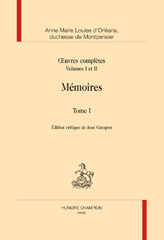 eBook, Oeuvres complètes ; Mémoires, Montpensier, Anne-Marie-Louise-Henriette d'Orléans, Honoré Champion
