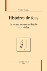 E-book, Histoires de fous : Le roman au coeur de la folie (XXe siècle), Honoré Champion