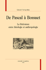 E-book, De Pascal à Bossuet : La littérature entre théologie et anthropologie, Honoré Champion