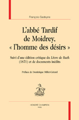 E-book, L'abbé Tardif de Moidrey, l'homme des désirs ; suivi de Livre de Ruth (1871), Honoré Champion