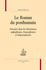 E-book, Le roman du posthumain : Parcours dans les littératures anglophones, francophones et hispanophones, Honoré Champion