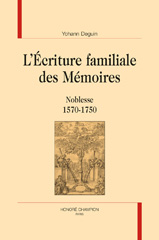 E-book, L'écriture familiale des Mémoires : Noblesse 1570-1750, Honoré Champion