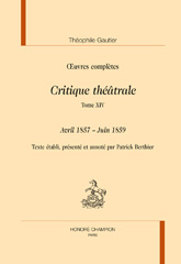 E-book, Oeuvres complètes Section VI : Critique théâtrale : Avril 1857-juin 1859, Gautier, Théophile, Honoré Champion