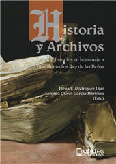 E-book, Historia y archivos, estudios en homenaje a Dña : remedios Rey de Las Peñas, Universidad de Huelva