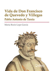 eBook, Vida de Don Francisco de Quevedo y Villegas, Tarsia, Pablo Antonio de., Universidad de Huelva