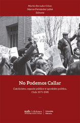 E-book, No podemos callar : catolicismo, espacio público y oposición política, Chile 1975-1981, Universidad Alberto Hurtado