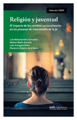 E-book, Religión y juventud : el impacto de los cambios socioculturales en los procesos de transmisión de la fe, Universidad Alberto Hurtado