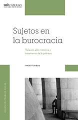 eBook, Sujetos en la burocracia : relación administrativa y tratamiento de la pobreza, Universidad Alberto Hurtado