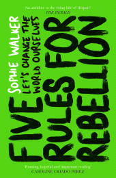 E-book, Five Rules for Rebellion : Let's Change the World Ourselves, Icon Books