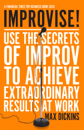 E-book, Improvise! : Use the Secrets of Improv to Achieve Extraordinary Results at Work, Icon Books