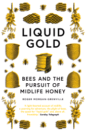 E-book, Liquid Gold : Bees and the Pursuit of Midlife Honey, Icon Books