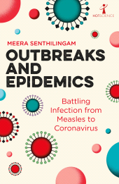 eBook, Outbreaks and Epidemics : Battling infection from measles to coronavirus, Icon Books