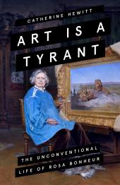 E-book, Art is a Tyrant : The Unconventional Life of Rosa Bonheur, Icon Books
