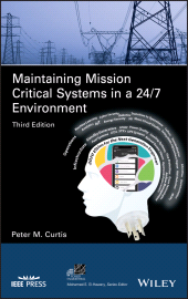 E-book, Maintaining Mission Critical Systems in a 24/7 Environment, IEEE Press