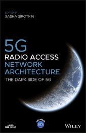 E-book, 5G Radio Access Network Architecture : The Dark Side of 5G, IEEE Press