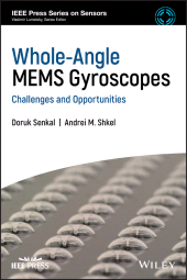 E-book, Whole-Angle MEMS Gyroscopes : Challenges and Opportunities, IEEE Press