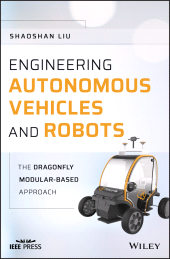 E-book, Engineering Autonomous Vehicles and Robots : The DragonFly Modular-based Approach, IEEE Press