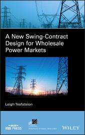 E-book, A New Swing-Contract Design for Wholesale Power Markets, IEEE Press