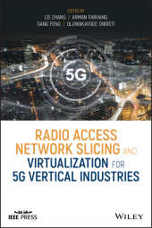 E-book, Radio Access Network Slicing and Virtualization for 5G Vertical Industries, IEEE Press