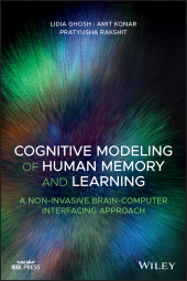 E-book, Cognitive Modeling of Human Memory and Learning : A Non-invasive Brain-Computer Interfacing Approach, IEEE Press