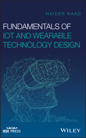 E-book, Fundamentals of IoT and Wearable Technology Design, IEEE Press