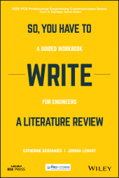 E-book, So, You Have to Write a Literature Review : A Guided Workbook for Engineers, IEEE Press