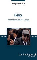 E-book, Félix, une mission pour le Congo, Les impliqués