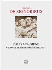 eBook, L'altra passione : Giuda : il tradimento necessario?, De Signoribus, Eugenio, Intrerlinea