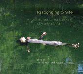 E-book, Responding to Site : The Performance Work of Marilyn Arsem, Intellect