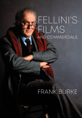 E-book, Fellini's Films and Commercials : From Postwar to Postmodern, Intellect