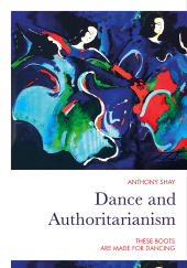 E-book, Dance and Authoritarianism : These Boots Are Made for Dancing, Intellect